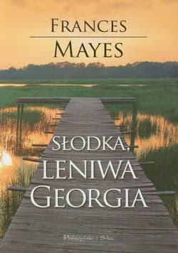 Słodka leniwa Georgia - Frances Mayes