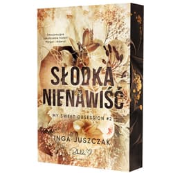 Słodka nienawiść My Sweet Obsession - Inga Juszczak