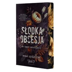 Słodka obsesja My Sweet Obsession - Inga Juszczak