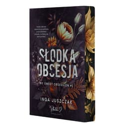 Słodka obsesja My Sweet Obsession - Inga Juszczak