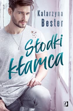 Słodki kłamca - ebook - Katarzyna Bester
