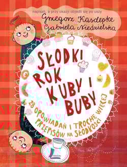 Słodki rok Kuby i Buby - Grzegorz Kasdepke