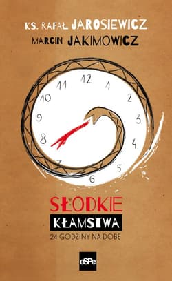 Słodkie kłamstwa 24 godziny na dobę