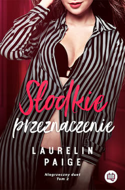 Słodkie przeznaczenie. Niegrzeczny duet. Tom 2 - ebook - Laurelin Paige