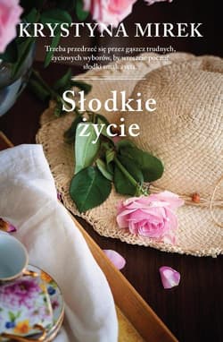 Słodkie życie - Krystyna Mirek
