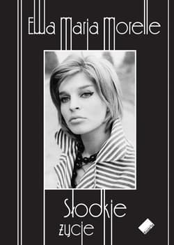 Słodkie życie - Ewa Maria Morelle