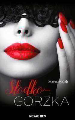 Słodko-gorzka - Marta Malek