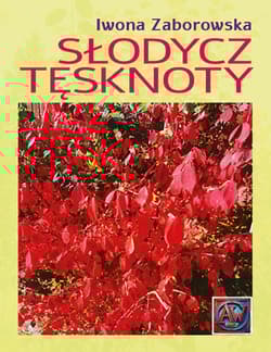 Słodycz tęsknoty - Iwona Zaborowska