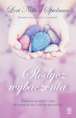 Słodycz wybaczenia - Lori Nelson  Spielman