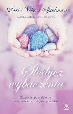 Słodycz wybaczenia - Lori Nelson  Spielman