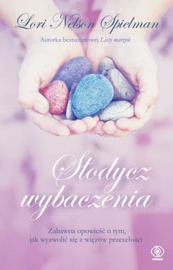 Słodycz wybaczenia - ebook - Lori Nelson  Spielman