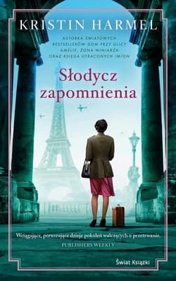 Słodycz zapomnienia - Kristin  Harmel