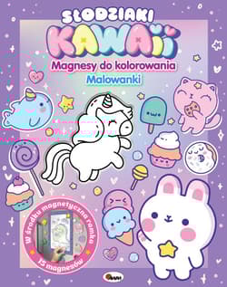 Słodziaki KAWAII. Magnesy do kolorowania - Elżbieta Korolkiewicz