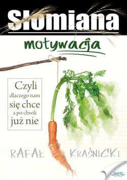 Słomiana motywacja - ebook - Rafał Kraśnicki