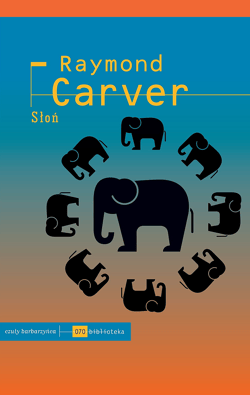 Słoń - Raymond Carver