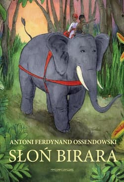 Słoń Birara - Antoni Ferdynand Ossendowski