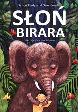 Słoń Birara - Antoni Ferdynand Ossendowski