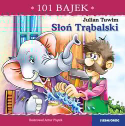 Słoń Trąbalski. 101 bajek - Julian  Tuwim