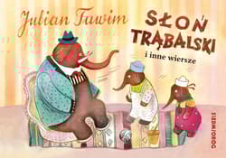 Słoń Trąbalski i inne wiersze - Julian  Tuwim