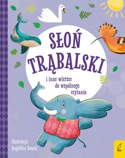 Słoń Trąbalski i inne wiersze do wspólnego czytania. Bajki i wiersze do wspólnego czytania - Aleksander Fredro, Maria Konopnicka, Julian  Tuwim