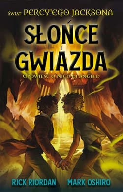 Słońce i gwiazda. Opowieść o Nicu di Angelo. Świat Percy'ego Jacksona - Rick Riordan, Mark Oshiro
