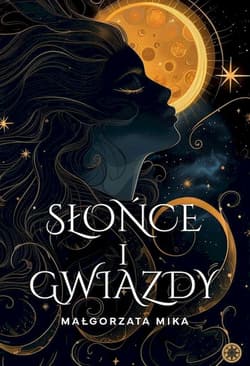 Słońce i gwiazdy - Małgorzata Mika