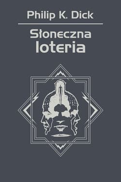 Słoneczna loteria - ebook - Philip K. Dick