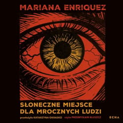Słoneczne miejsce dla mrocznych ludzi - audiobook - Mariana Enriquez