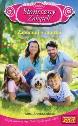 Słoneczny Zakątek 22 Zapomnij o smutku - Patricia Vandenberg