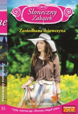 Słoneczny zakątek t. 35   /K/ Zaniedbana dziewczyna - Patricia Vandenberg