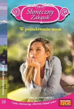 Słoneczny zakątek Tom 28 W poszukiwaniu sensu - Patricia Vandenberg