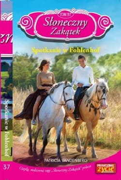 Słoneczny Zakątek Tom 37 Spotkanie w Fohlenhof - Patricia Vandenberg