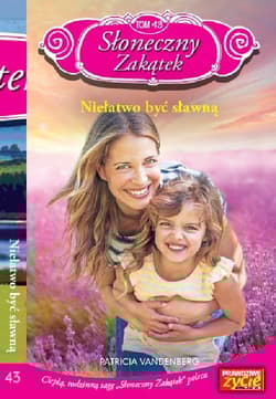 Słoneczny Zakątek Tom 43 Niełatwo być sławną - Patricia Vandenberg