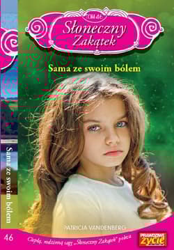 Słoneczny zakątek Tom 46 Sama ze swoim bólem - Patricia Vandenberg