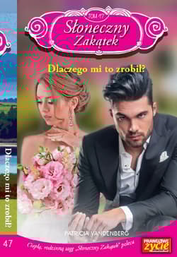 Słoneczny zakątek Tom 47 Dlaczego mi to zrobił? - Patricia Vandenberg