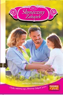 Słoneczny zakątek Tom 51 Miłość leczy rany - Patricia Vandenberg