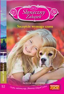 Słoneczny zakątek Tom 52 Szczęście wymaga czasu - Patricia Vanderberg