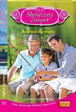 Słoneczny zakątek Tom 53 Rodzina dla wujka - Patricia Vandenberg