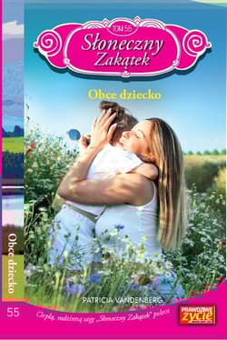 Słoneczny zakątek Tom 55 Obce dziecko - Patricia Vandenberg