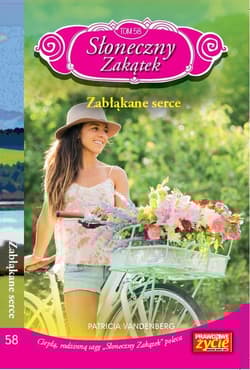 Słoneczny zakątek Tom 58 Zabłąkane serce - Patricia Vandenberg