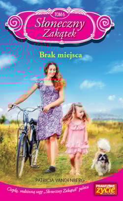 Słoneczny Zakątek Tom 6 Brak miejsca - Patricia Vandenberg