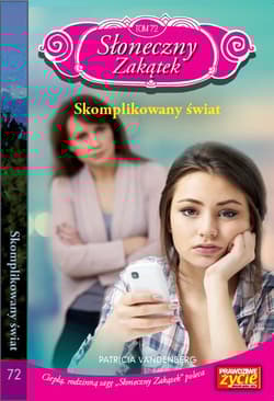 Słoneczny Zakątek Tom 72 Skomplikowany świat - Patricia Vandenberg