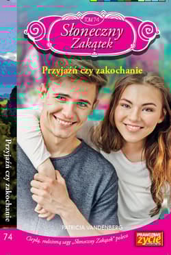 Słoneczny zakątek Tom 74 Przyjaźń czy zakochanie - Patricia Vandenberg