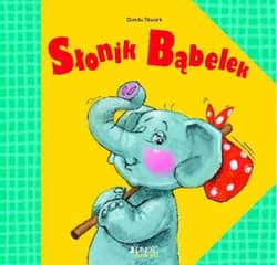 Słonik Bąbelek - Dorota Skwark