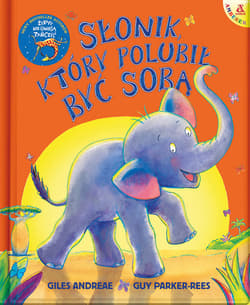 Słonik który polubił być sobą - Parker-Rees Guy