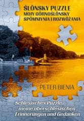 Ślonsky puzzle mojy gornoślonsky spomniynia... - Peter Bienia