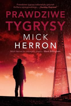 Slough House T.3 Prawdziwe tygrysy - Mick Herron
