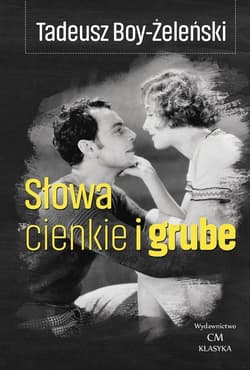 Słowa cienkie i grube - Tadeusz Boy-Żeleński