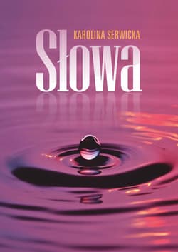 Słowa - ebook - Karolina Serwicka