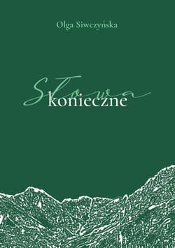 Słowa konieczne - ebook - Olga Siwczyńska